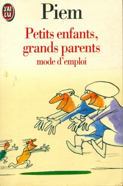 Petits enfants, grands parents mode d'emploi - Piem